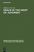 PDF Grace in the Midst of Judgment von Johnson T. K. Lim