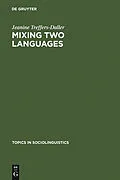 E-Book (pdf) Mixing Two Languages von Jeanine Treffers-Daller