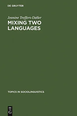 E-Book (pdf) Mixing Two Languages von Jeanine Treffers-Daller