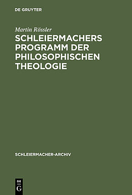 E-Book (pdf) Schleiermachers Programm der Philosophischen Theologie von Martin Rössler