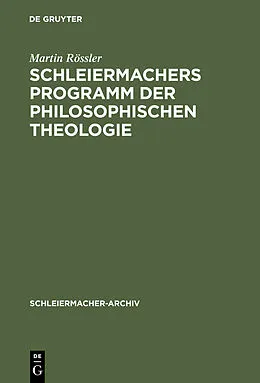 E-Book (pdf) Schleiermachers Programm der Philosophischen Theologie von Martin Rössler