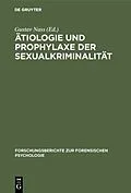 E-Book (pdf) Ätiologie und Prophylaxe der Sexualkriminalität von [unknown]
