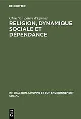 E-Book (pdf) Religion, dynamique sociale et dépendance von Christian Lalive dEpinay