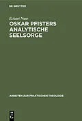 PDF Oskar Pfisters analytische Seelsorge von Eckart Nase