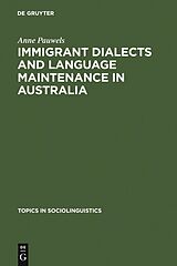 eBook (pdf) Immigrant Dialects and Language Maintenance in Australia de Anne Pauwels