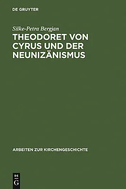PDF Theodoret von Cyrus und der Neunizänismus von Silke-Petra Bergjan