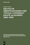 PDF Deutsche Übertragungen der Divina Commedia Dante Alighieris 19601983 von Esther Ferrier