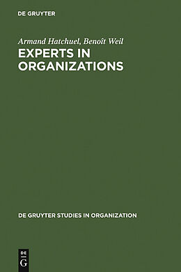 eBook (pdf) Experts in Organizations de Armand Hatchuel, Benoît Weil