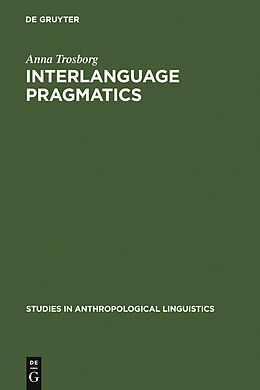 E-Book (pdf) Interlanguage Pragmatics von Anna Trosborg