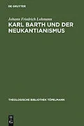 E-Book (pdf) Karl Barth und der Neukantianismus von Johann Friedrich Lohmann