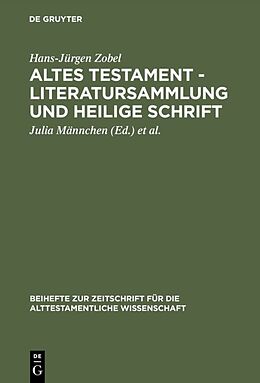 E-Book (pdf) Altes Testament - Literatursammlung und Heilige Schrift von Hans-Jürgen Zobel