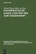 E-Book (pdf) Mathematische Logik von 1847 bis zur Gegenwart von Roland Wagner-Döbler, Jan Berg