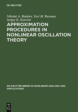 PDF Approximation Procedures in Nonlinear Oscillation Theory von Nikolai A. Bobylev, Yurii M. Burman, Sergey K. Korovin