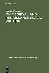 E-Book (pdf) On Medieval and Renaissance Slavic Writing von Henrik Birnbaum