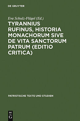 E-Book (pdf) Tyrannius Rufinus, Historia monachorum sive de Vita Sanctorum Patrum (Editio critica) von 
