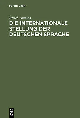 E-Book (pdf) Die internationale Stellung der deutschen Sprache von Ulrich Ammon