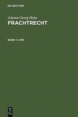E-Book (pdf) Johann Georg Helm: Frachtrecht / CMR von Johann Georg Helm
