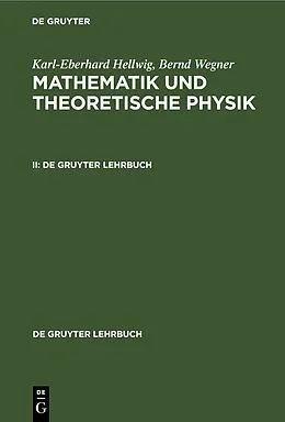 E-Book (pdf) Mathematik und Theoretische Physik. II von Karl-Eberhard Hellwig, Bernd Wegner