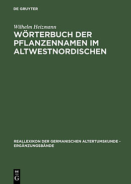 E-Book (pdf) Wörterbuch der Pflanzennamen im Altwestnordischen von Wilhelm Heizmann