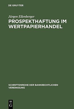E-Book (pdf) Prospekthaftung im Wertpapierhandel von Jürgen Ellenberger
