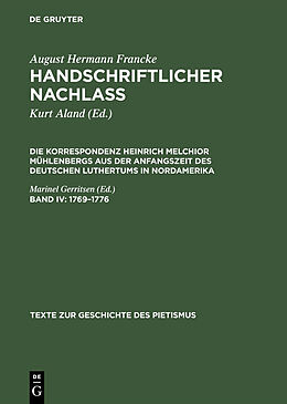 E-Book (pdf) August Hermann Francke: Handschriftlicher Nachlass. Die Korrespondenz... / 1769 1776 von Heinrich M. Mühlenberg, August Hermann Francke