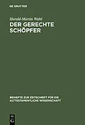 E-Book (pdf) Der gerechte Schöpfer von Harald-Martin Wahl