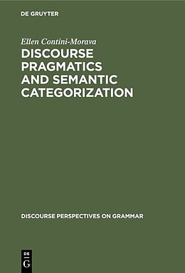 eBook (pdf) Discourse Pragmatics and Semantic Categorization de Ellen Contini-Morava
