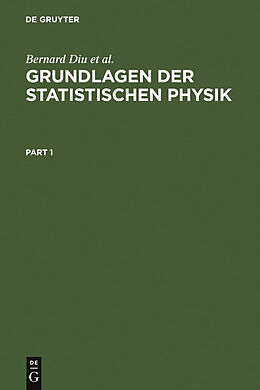 E-Book (pdf) Grundlagen der Statistischen Physik von Bernard Diu, Claudine Guthmann, Danielle Lederer