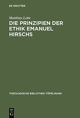 E-Book (pdf) Die Prinzipien der Ethik Emanuel Hirschs von Matthias Lobe