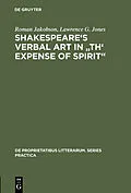 E-Book (pdf) Shakespeare's Verbal Art in "Th' Expense of Spirit" von Roman Jakobson, Lawrence G. Jones