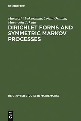 PDF Dirichlet Forms and Symmetric Markov Processes von Masatoshi Fukushima, Yoichi Oshima, Masayoshi Takeda