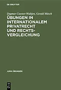 E-Book (pdf) Übungen in Internationalem Privatrecht und Rechtsvergleichung von Dagmar Coester-Waltjen, Gerald Mäsch