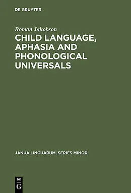 E-Book (pdf) Child Language, Aphasia and Phonological Universals von Roman Jakobson
