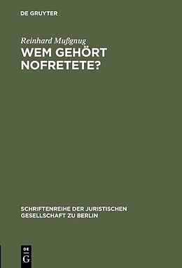 E-Book (pdf) Wem gehört Nofretete? von Reinhard Mußgnug