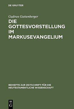 E-Book (pdf) Die Gottesvorstellung im Markusevangelium von Gudrun Guttenberger