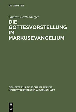 PDF Die Gottesvorstellung im Markusevangelium von Gudrun Guttenberger