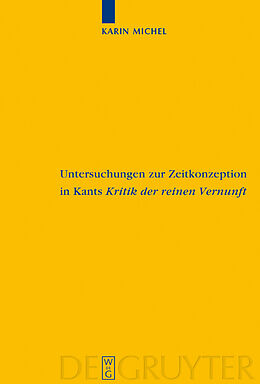 E-Book (pdf) Untersuchungen zur Zeitkonzeption in Kants Kritik der reinen Vernunft von Karin Michel