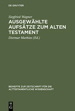 E-Book (pdf) Ausgewählte Aufsätze zum Alten Testament von Siegfried Wagner