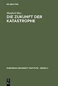 E-Book (pdf) Die Zukunft der Katastrophe von Manfred Hinz