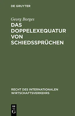 E-Book (pdf) Das Doppelexequatur von Schiedssprüchen von Georg Borges