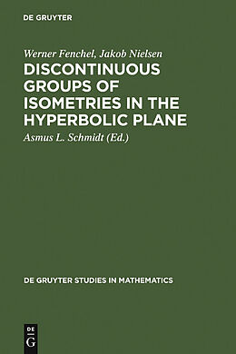 E-Book (pdf) Discontinuous Groups of Isometries in the Hyperbolic Plane von Werner Fenchel, Jakob Nielsen