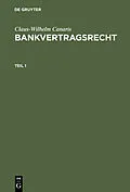 E-Book (pdf) Bankvertragsrecht. Teil 1 von Claus-Wilhelm Canaris