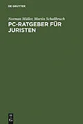 E-Book (pdf) PC-Ratgeber für Juristen von Norman Müller, Martin Schallbruch