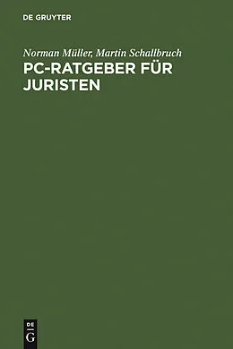 E-Book (pdf) PC-Ratgeber für Juristen von Norman Müller, Martin Schallbruch