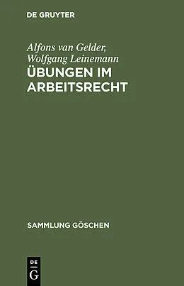 E-Book (pdf) Übungen im Arbeitsrecht von Alfons van Gelder, Wolfgang Leinemann