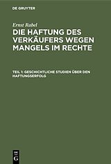 E-Book (pdf) Ernst Rabel: Die Haftung des Verkäufers wegen Mangels im Rechte / Geschichtliche Studien über den Haftungserfolg von Ernst Rabel