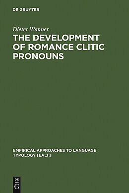 eBook (pdf) The Development of Romance Clitic Pronouns de Dieter Wanner
