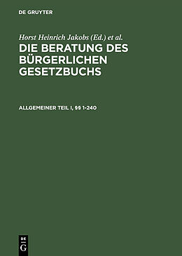 E-Book (pdf) Die Beratung des Bürgerlichen Gesetzbuchs / Allgemeiner Teil I und II, §§ 1240 von 