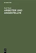 E-Book (pdf) Arbeiter und Angestellte von Rolf Wank