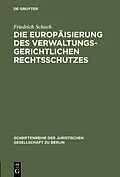 E-Book (pdf) Die Europäisierung des verwaltungsgerichtlichen Rechtsschutzes von Friedrich Schoch